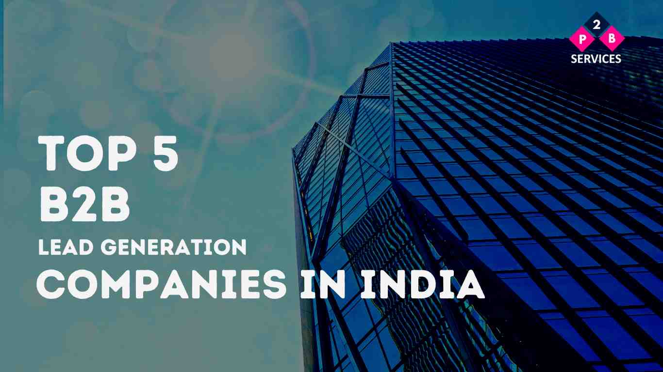 Top 5 B2B Lead Generation Companies in India